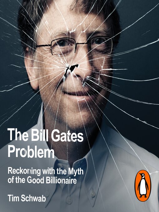 Title details for The Bill Gates Problem by Tim Schwab - Available